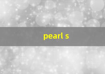 pearl s